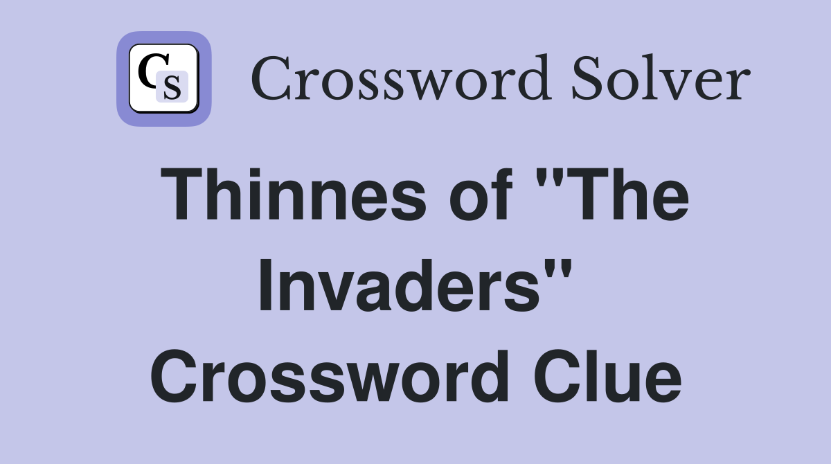 Thinnes of "The Invaders" Crossword Clue
