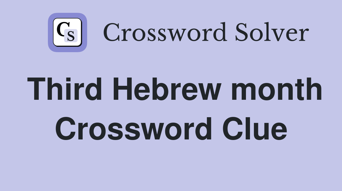 Third Hebrew month Crossword Clue