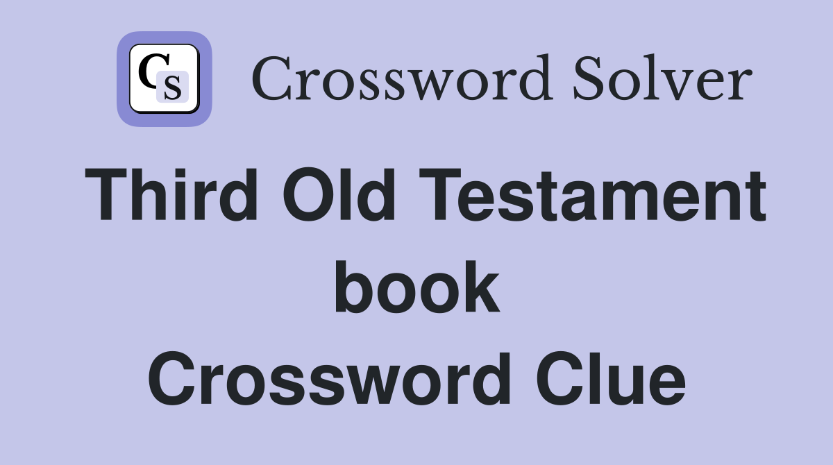 Third Old Testament book Crossword Clue