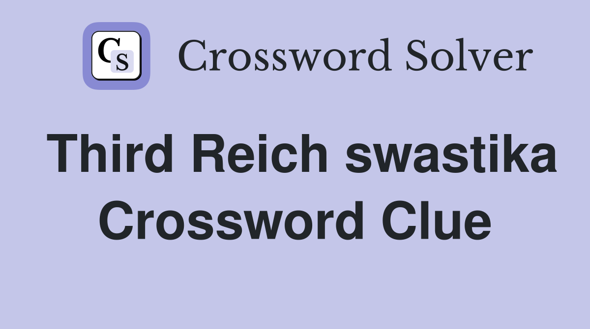 Third Reich swastika Crossword Clue