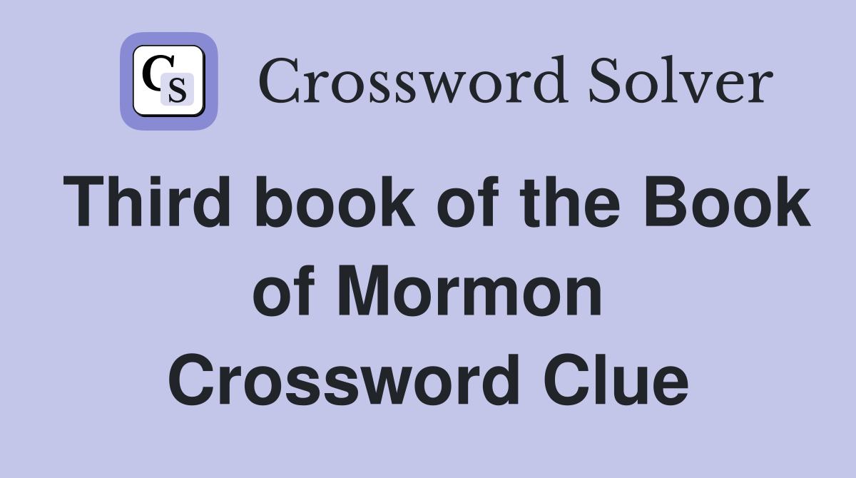 Third book of the Book of Mormon Crossword Clue