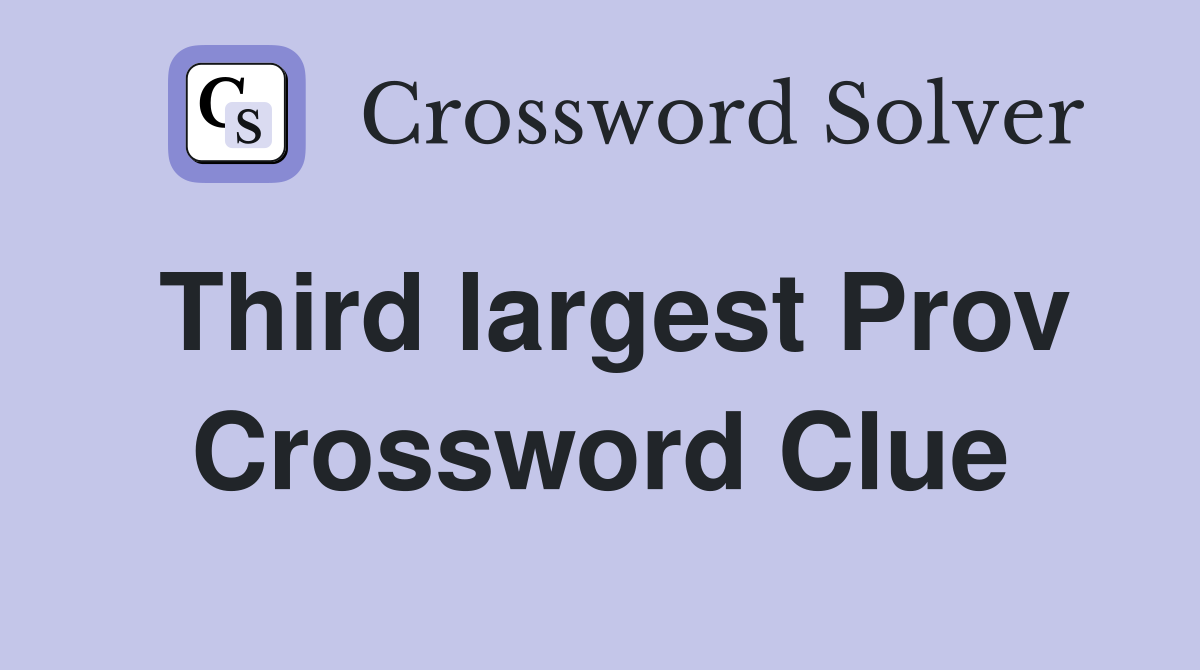 Third largest Prov Crossword Clue