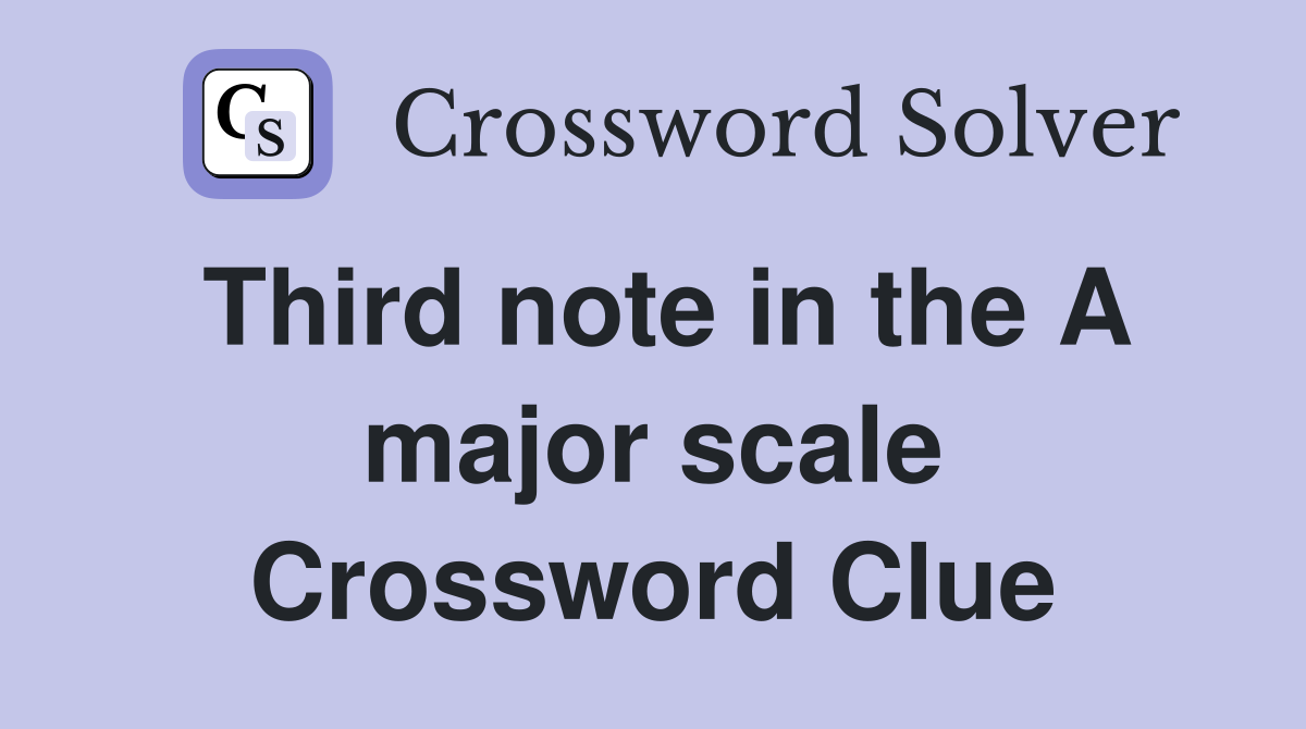 Third note in the A major scale Crossword Clue