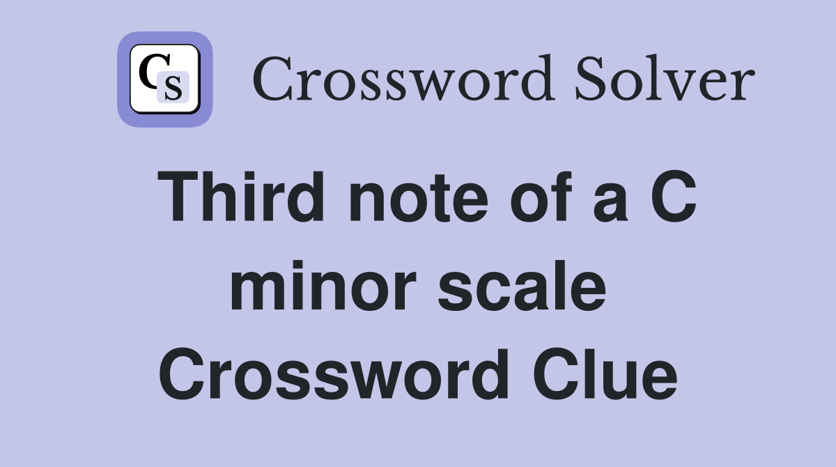 Third note of a C minor scale Crossword Clue