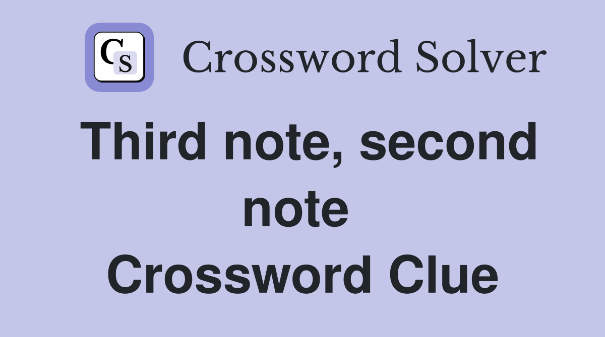 Third note, second note  Crossword Clue