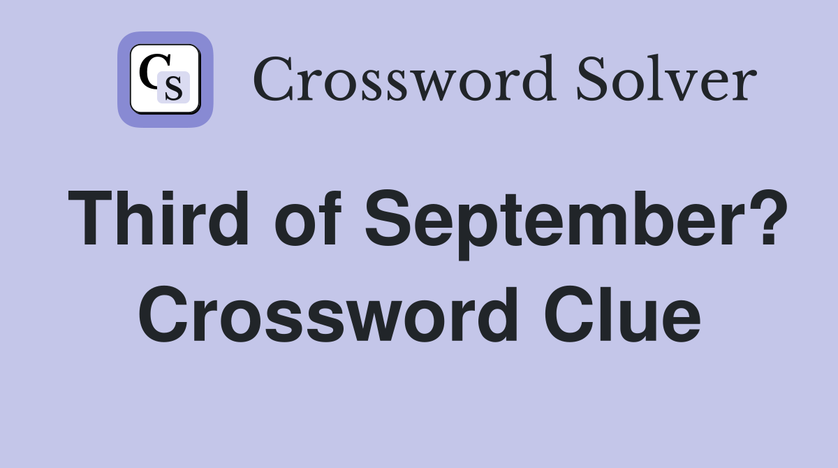 Third of September? Crossword Clue