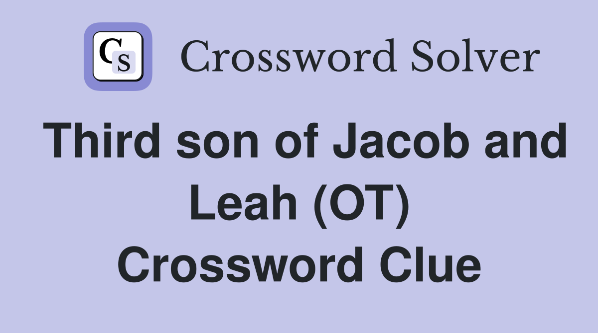 Third son of Jacob and Leah (OT) Crossword Clue
