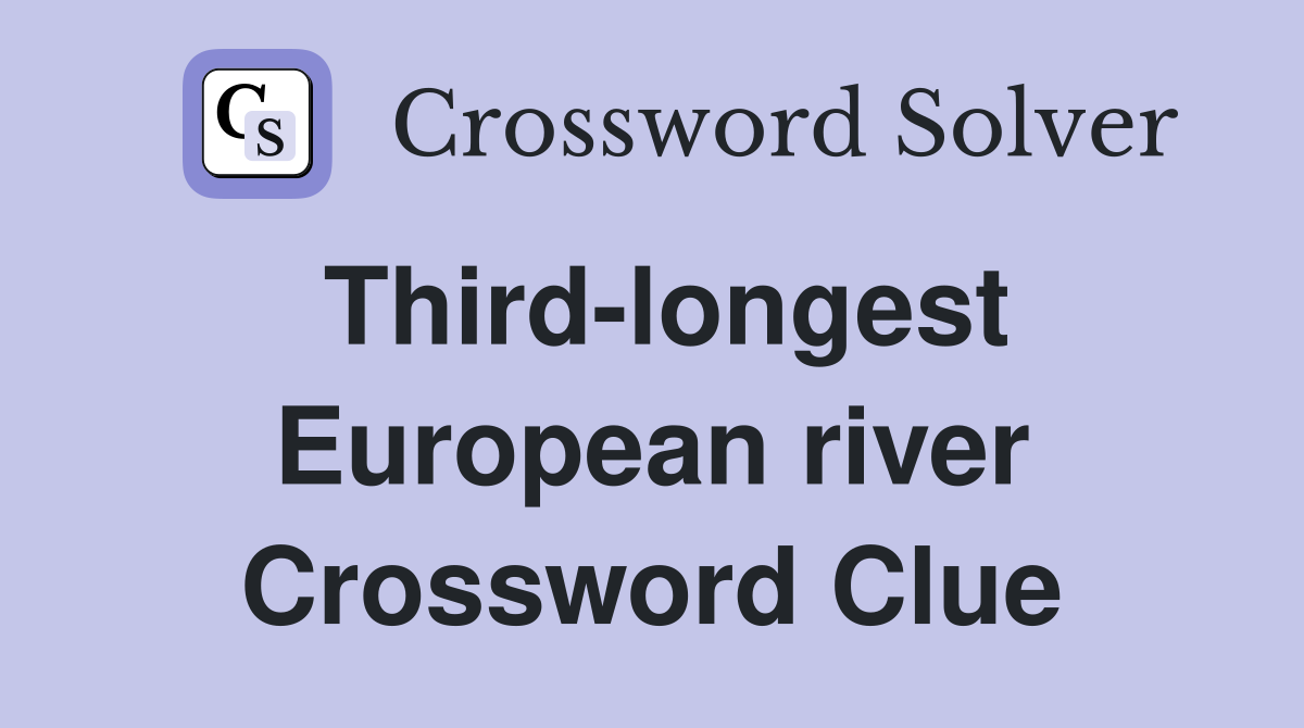 Third-longest European river Crossword Clue