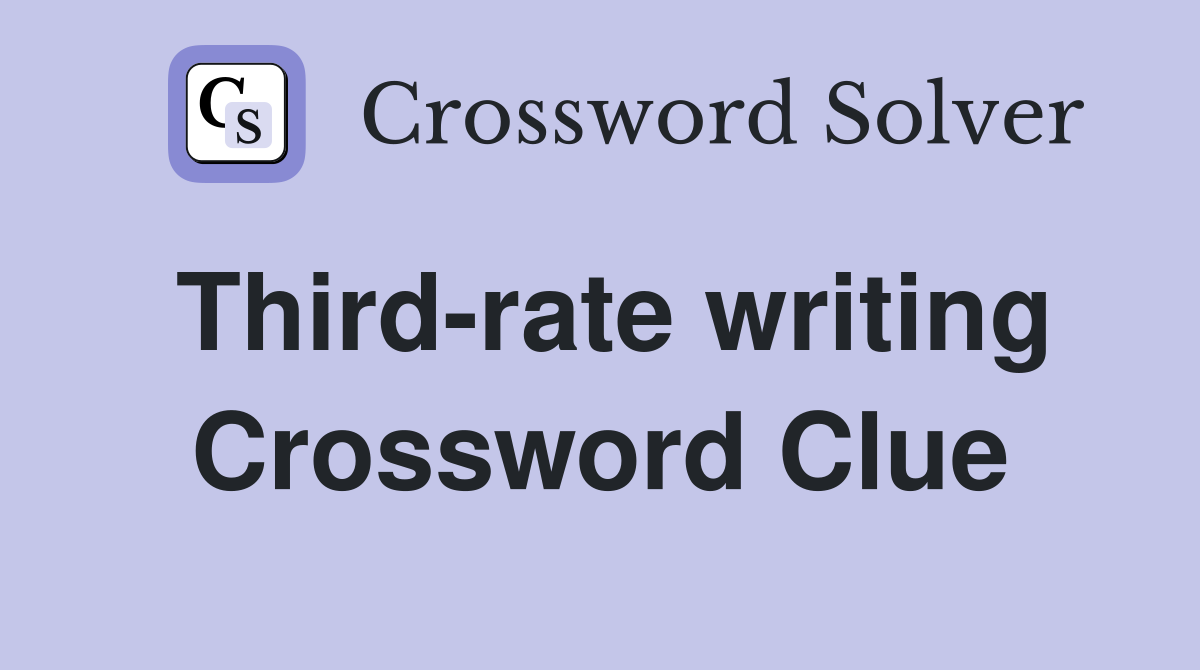 Third-rate writing Crossword Clue