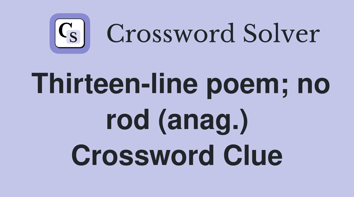 Thirteen-line poem; no rod (anag.) Crossword Clue