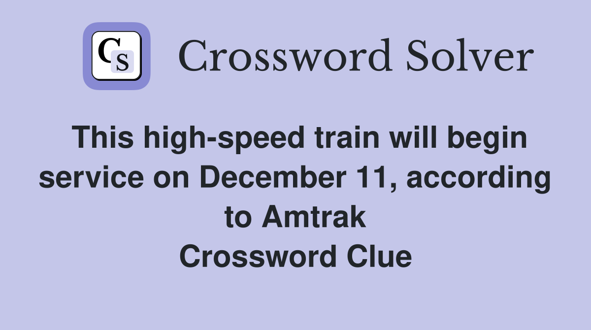 This high-speed train will begin service on December 11, according to ...