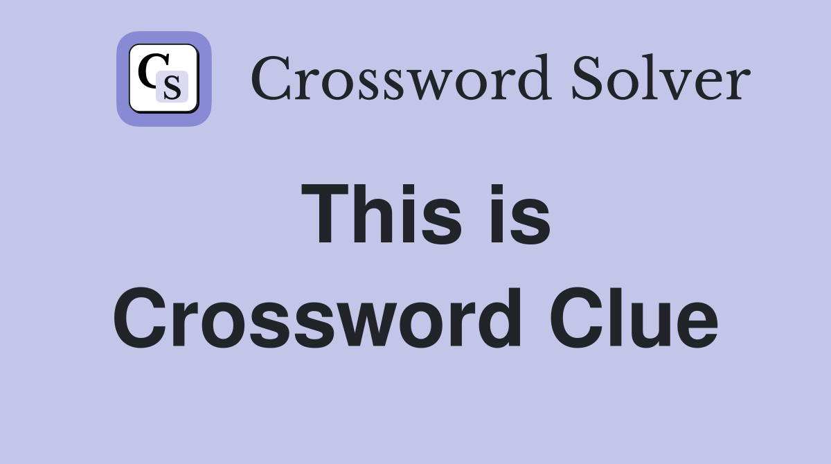 This is Crossword Clue