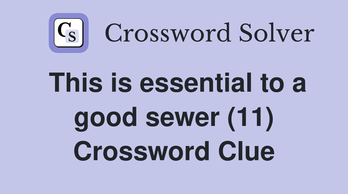 This is essential to a good sewer (11) Crossword Clue