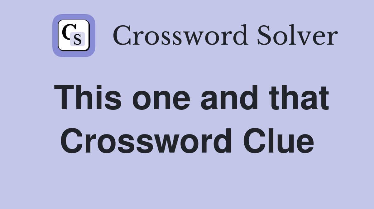 This one and that Crossword Clue
