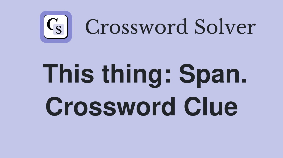 This thing: Span. Crossword Clue