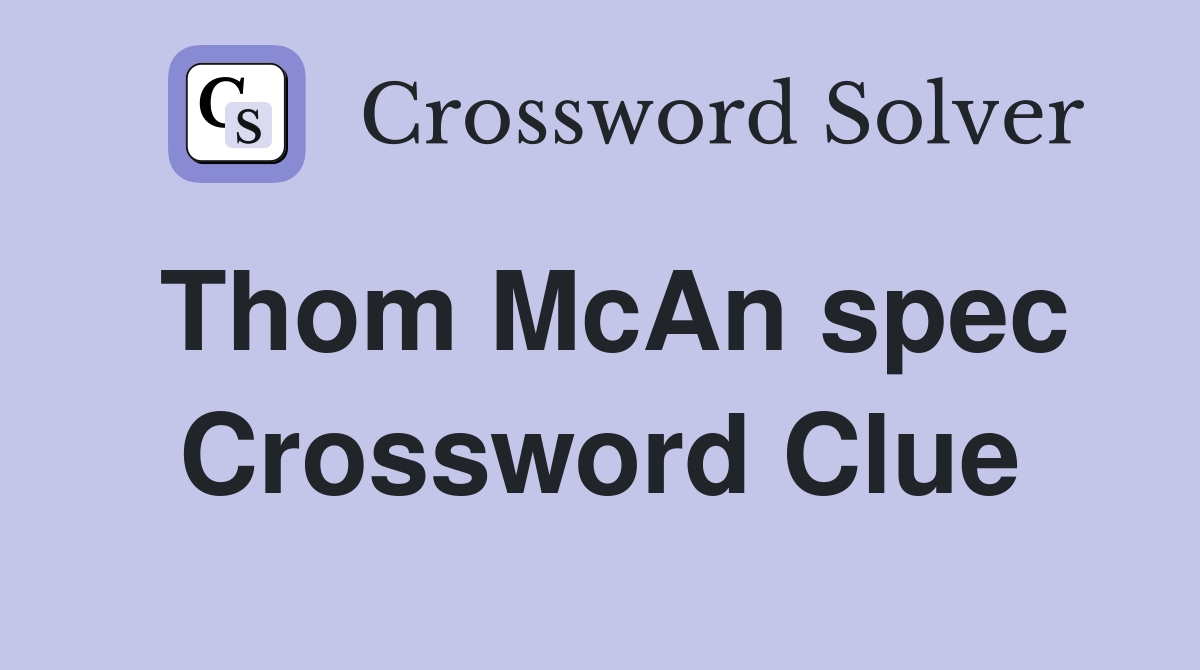 Thom McAn spec Crossword Clue