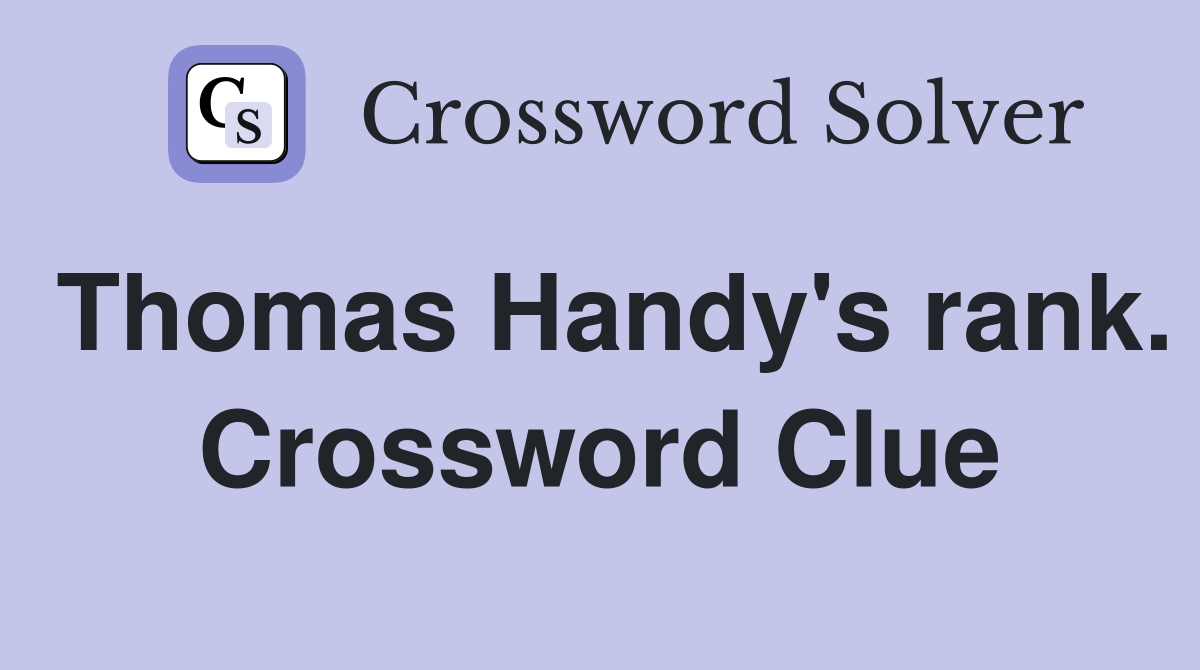 Thomas Handy's rank. Crossword Clue