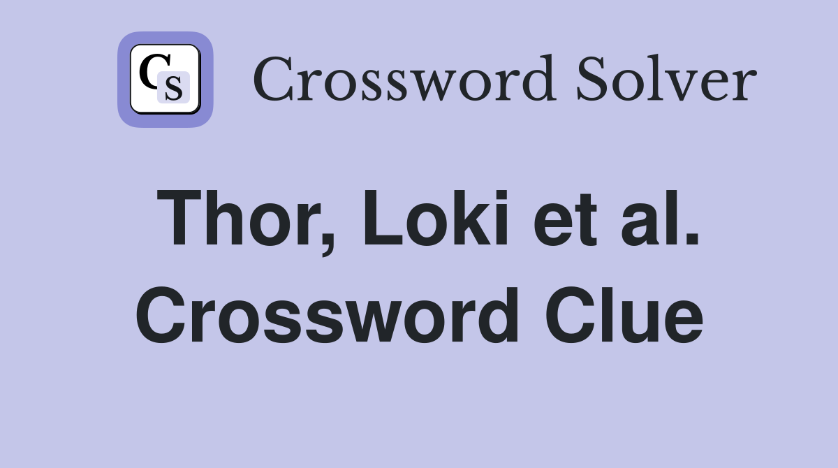 Thor, Loki et al. Crossword Clue