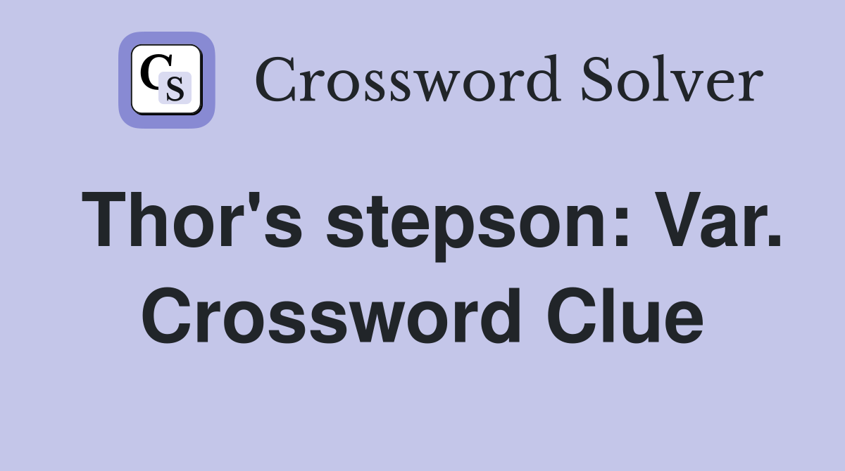 Thor's stepson: Var. Crossword Clue