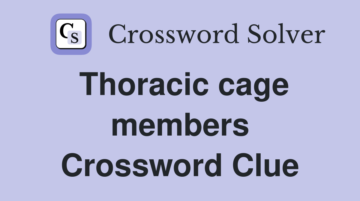 Thoracic cage members Crossword Clue