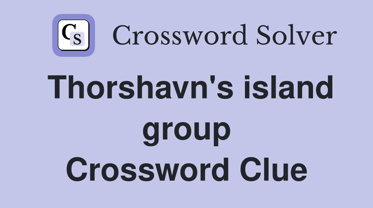 Thorshavn's island group Crossword Clue