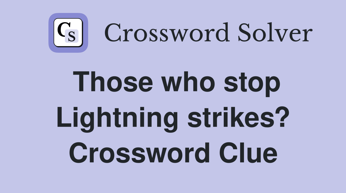 Those who stop Lightning strikes? Crossword Clue