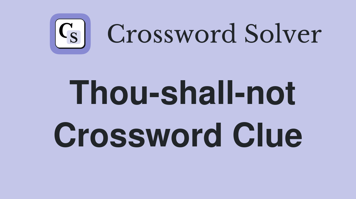 Thou-shall-not Crossword Clue