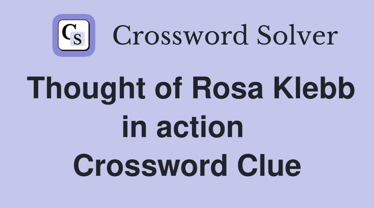 Thought of Rosa Klebb in action  Crossword Clue