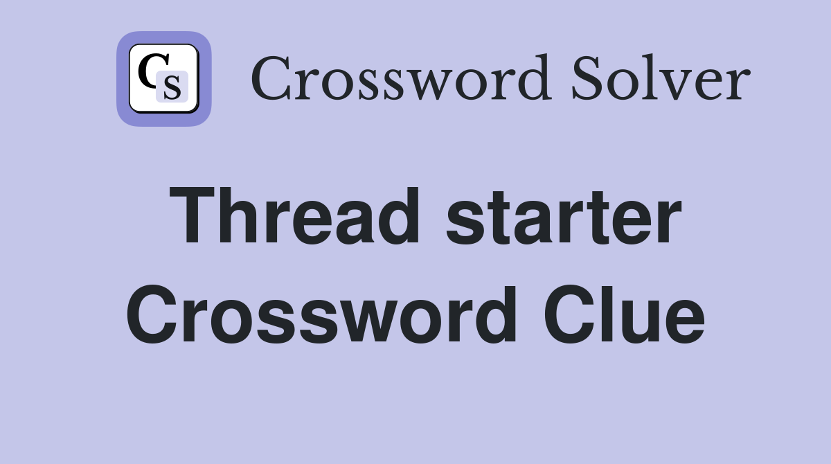 Thread starter Crossword Clue