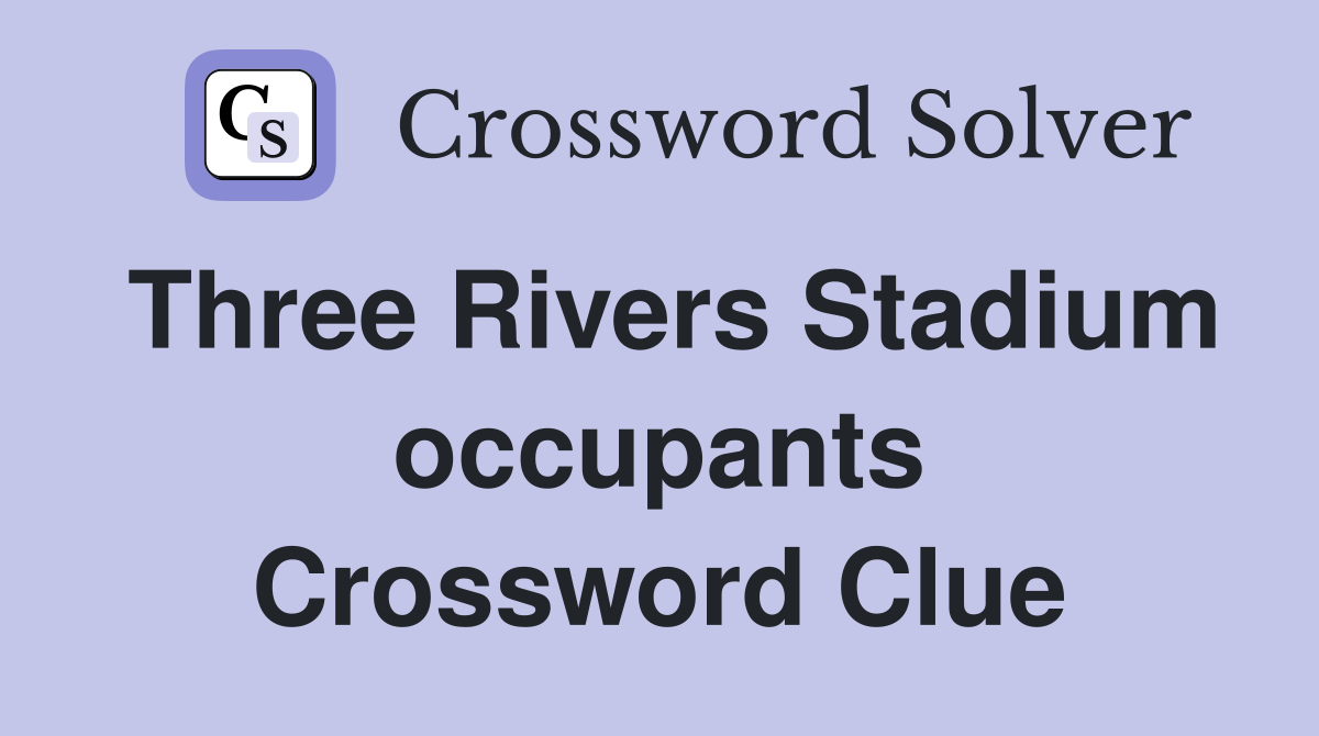 Three Rivers Stadium occupants Crossword Clue