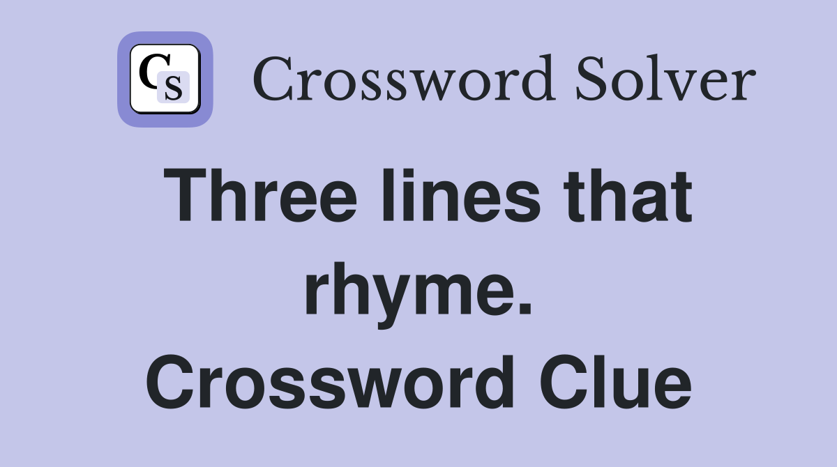 Three lines that rhyme. Crossword Clue