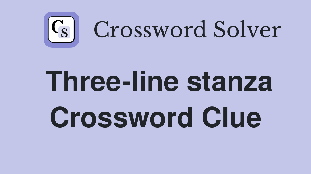 Three-line stanza Crossword Clue