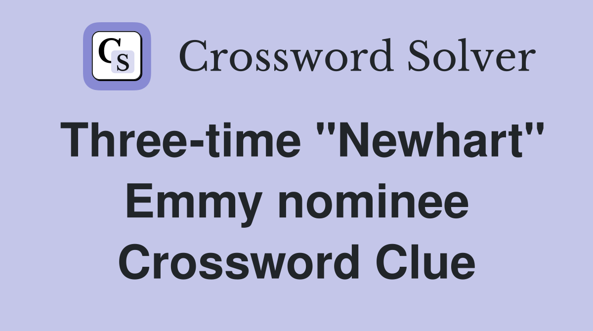 Three-time "Newhart" Emmy nominee Crossword Clue