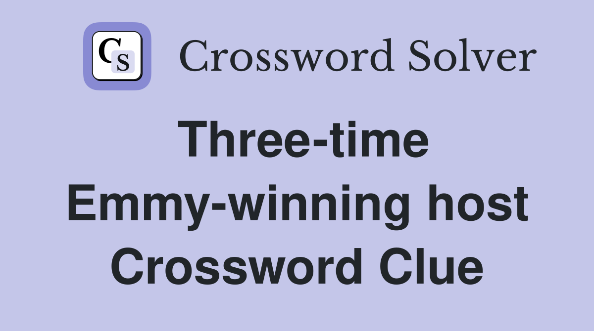 Three-time Emmy-winning host Crossword Clue