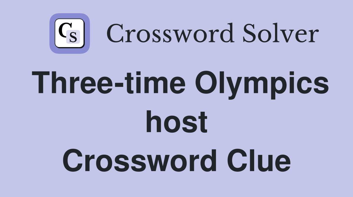 Three-time Olympics host Crossword Clue