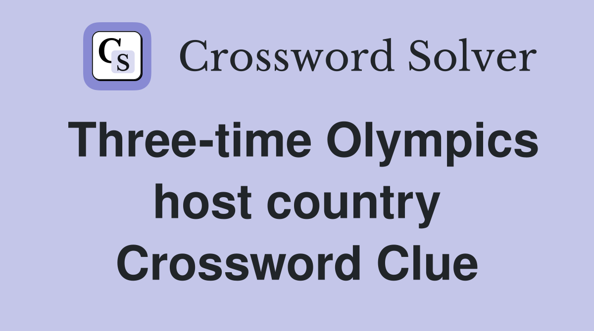 Three-time Olympics host country Crossword Clue