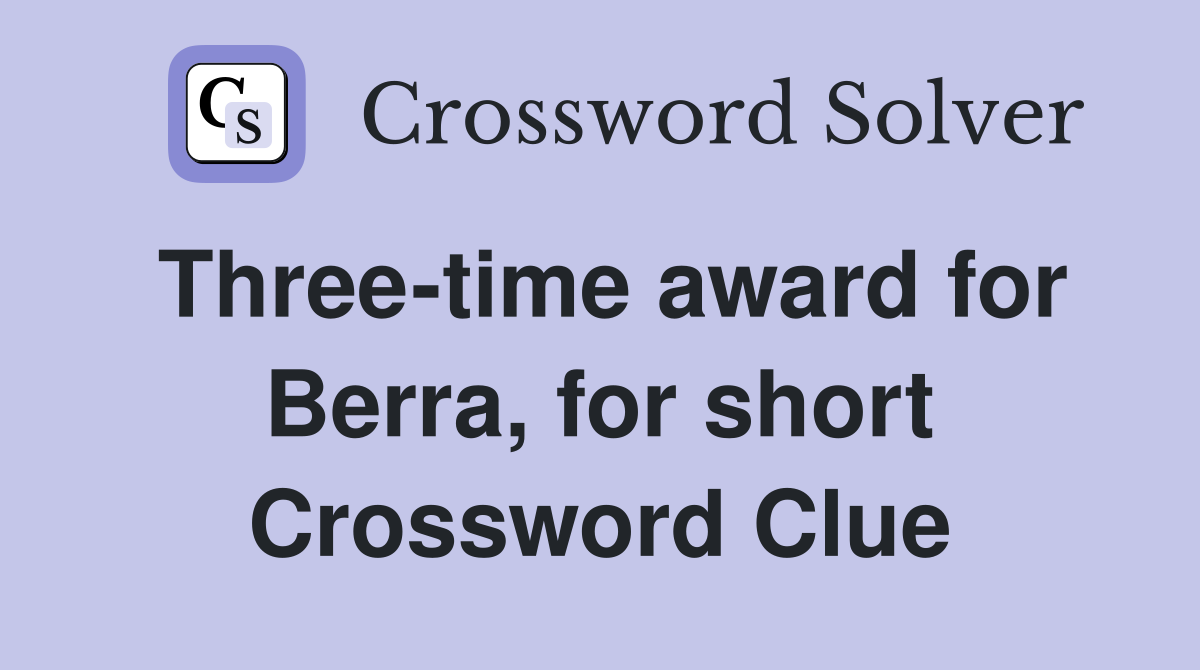 Three-time award for Berra, for short Crossword Clue