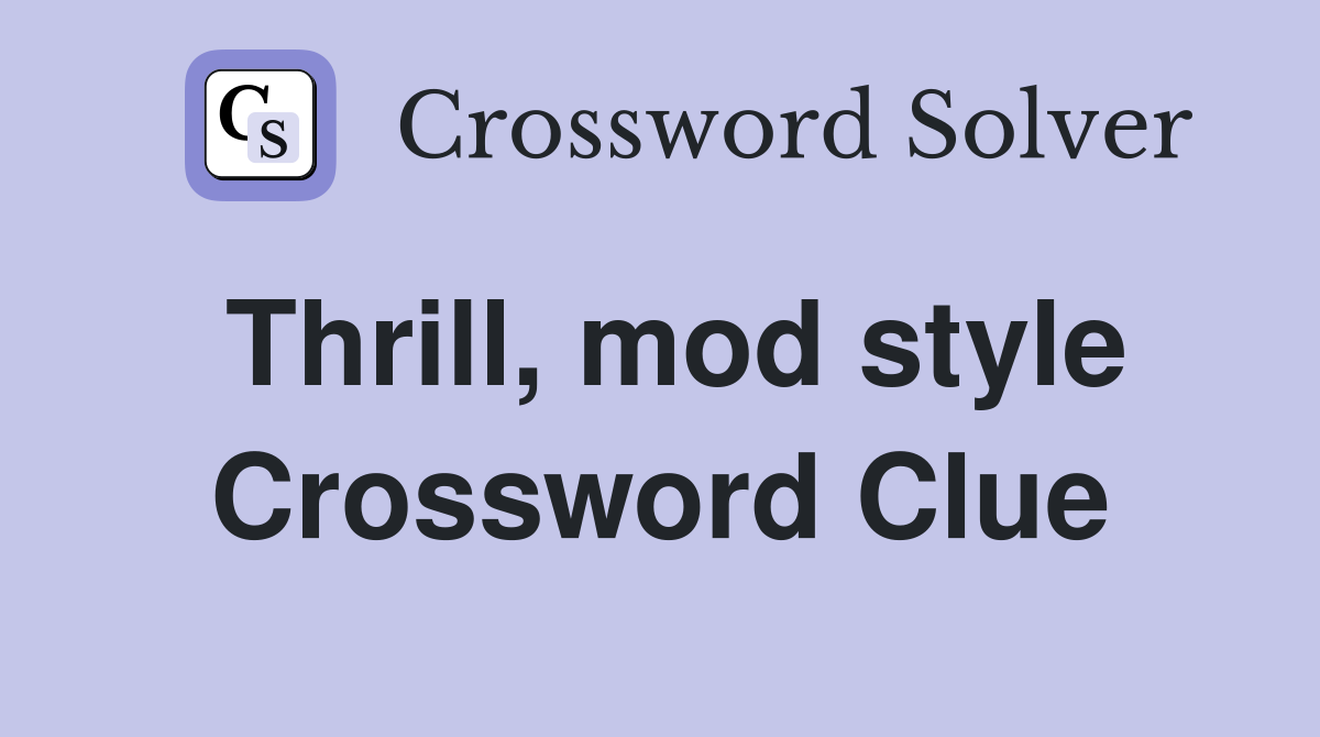 Thrill, mod style Crossword Clue