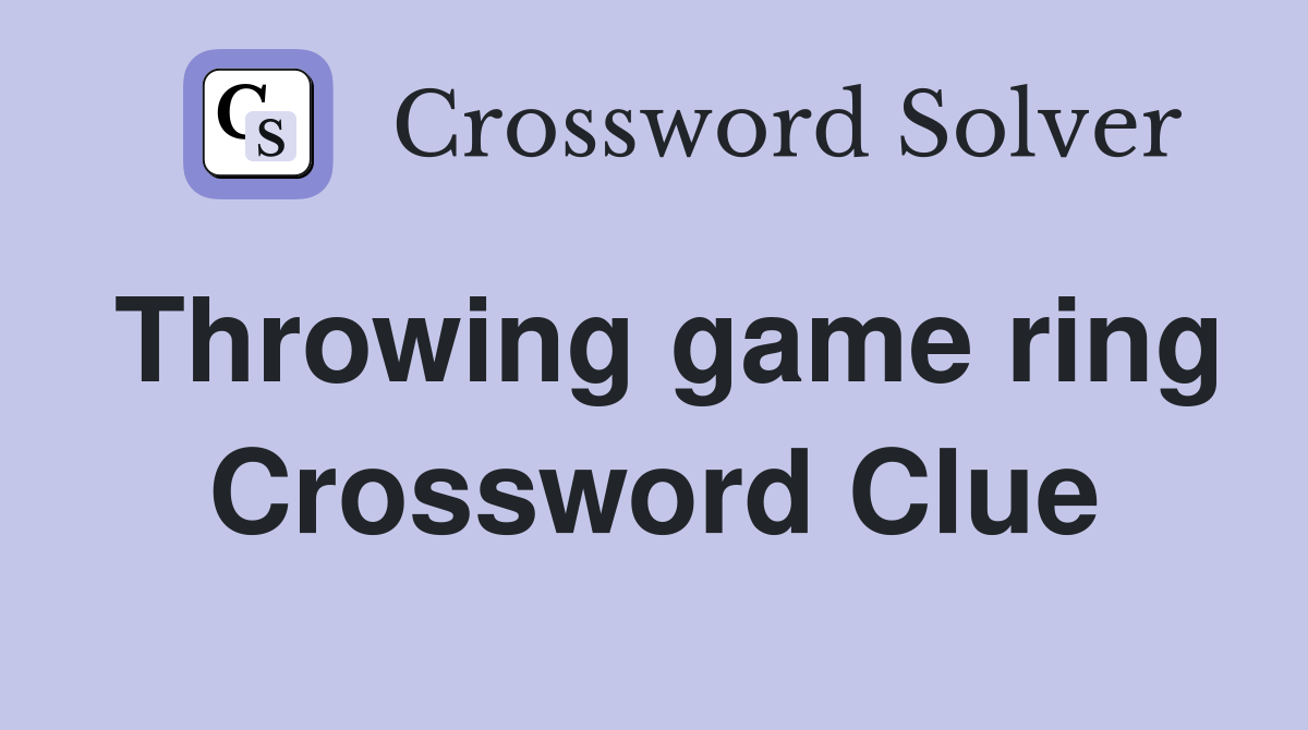 Throwing game ring Crossword Clue