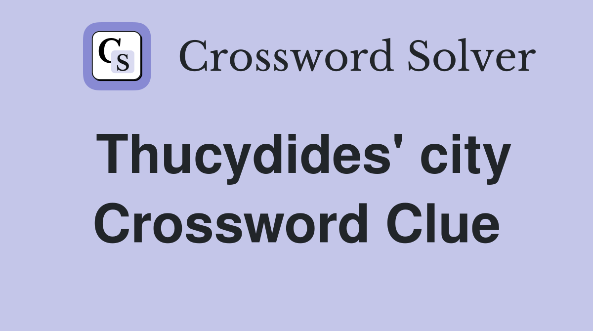 Thucydides' city Crossword Clue