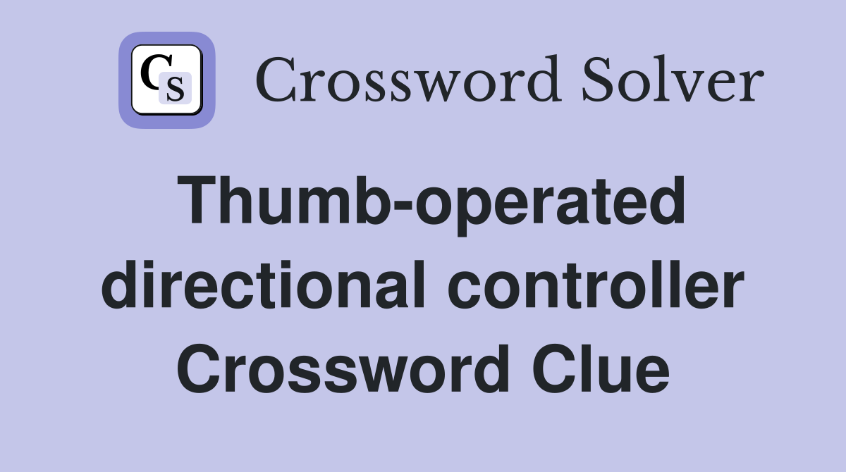 Thumb-operated directional controller Crossword Clue