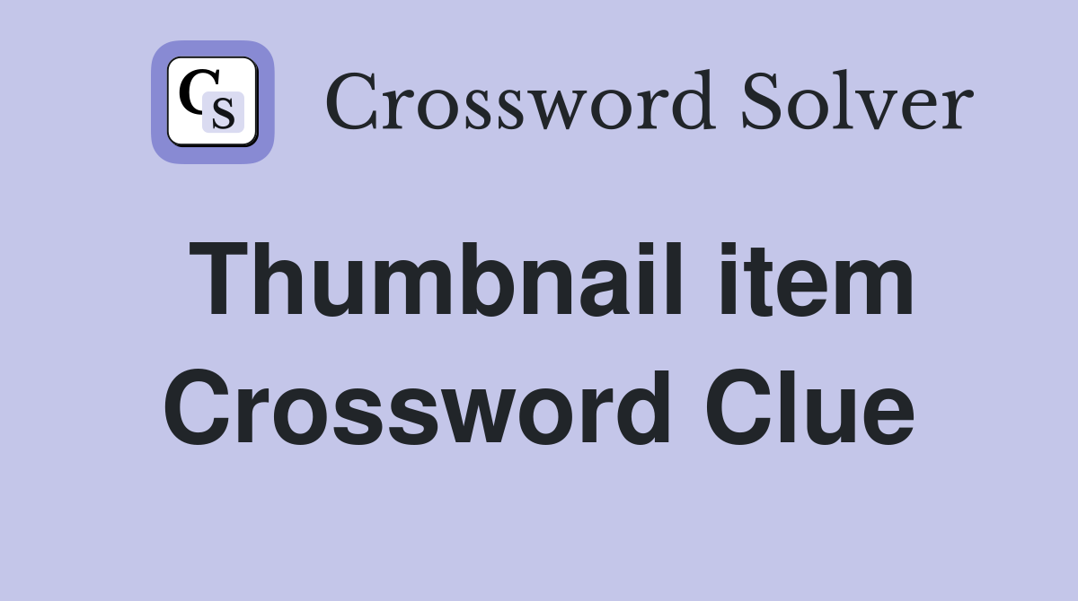 Thumbnail item Crossword Clue