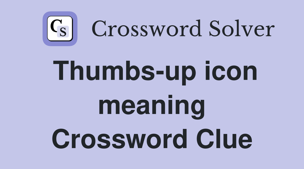Thumbs-up icon meaning Crossword Clue