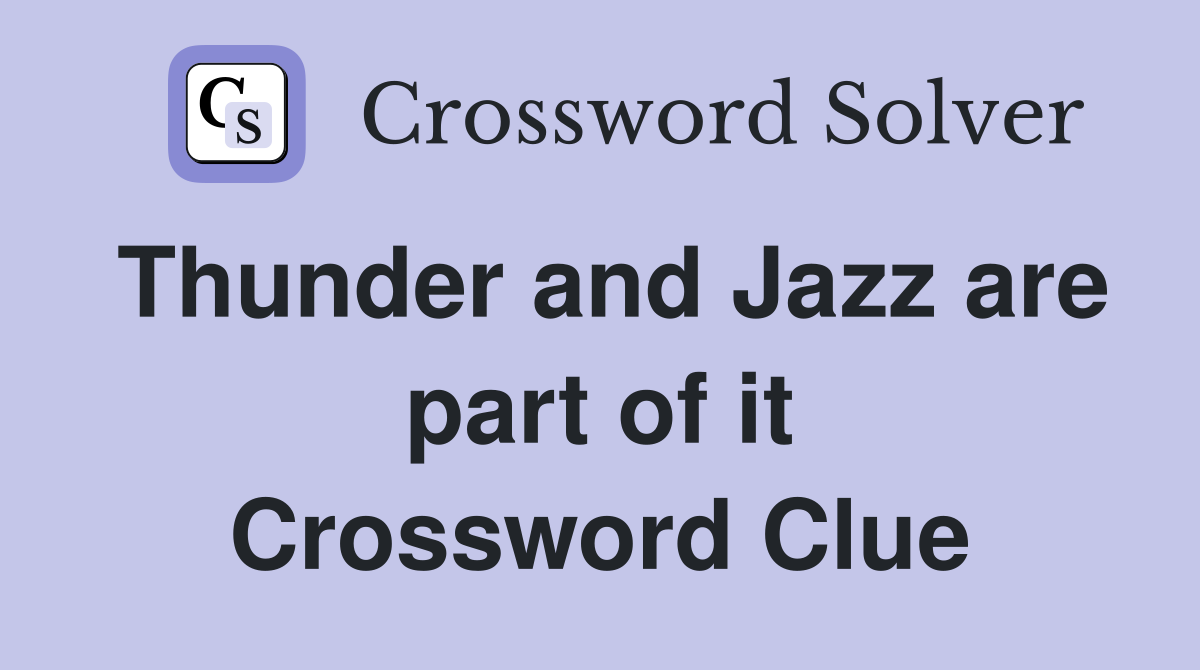 Thunder and Jazz are part of it Crossword Clue