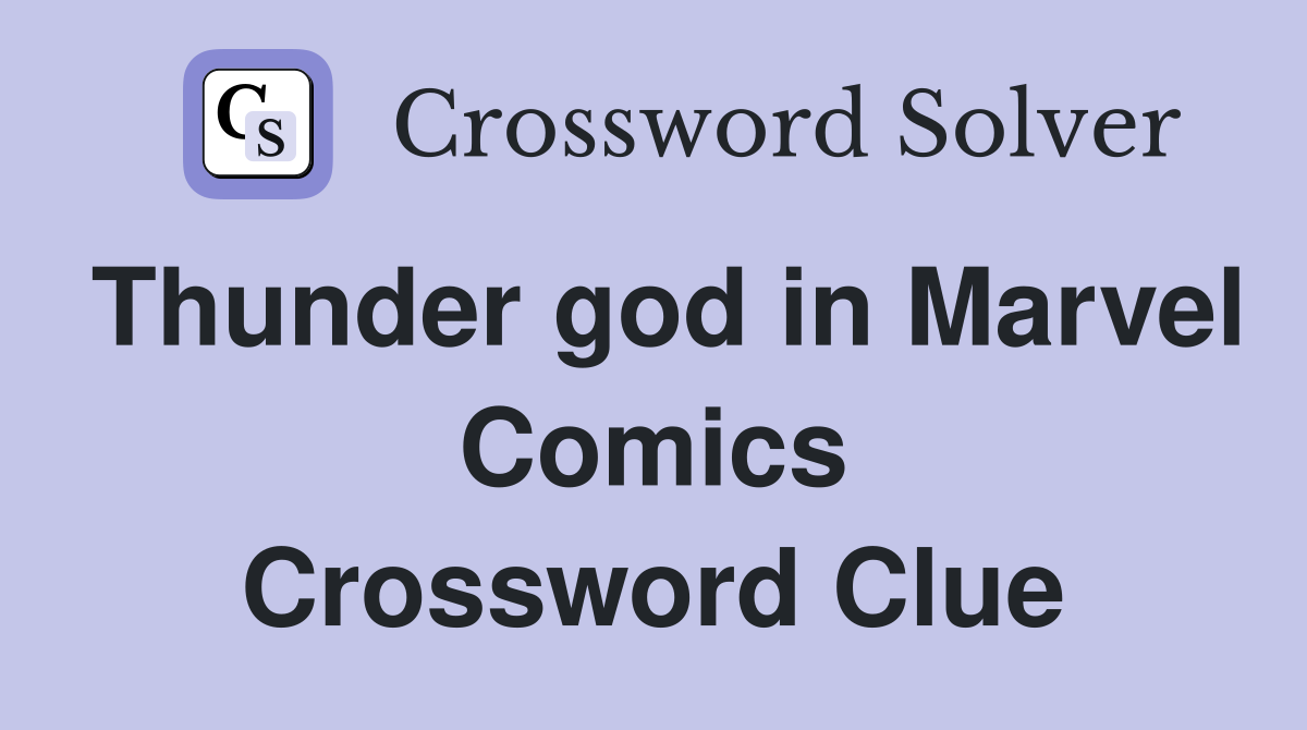 Thunder god in Marvel Comics Crossword Clue