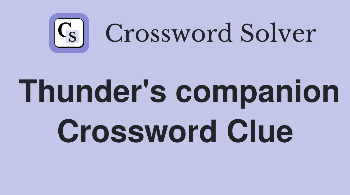 Thunder's companion Crossword Clue