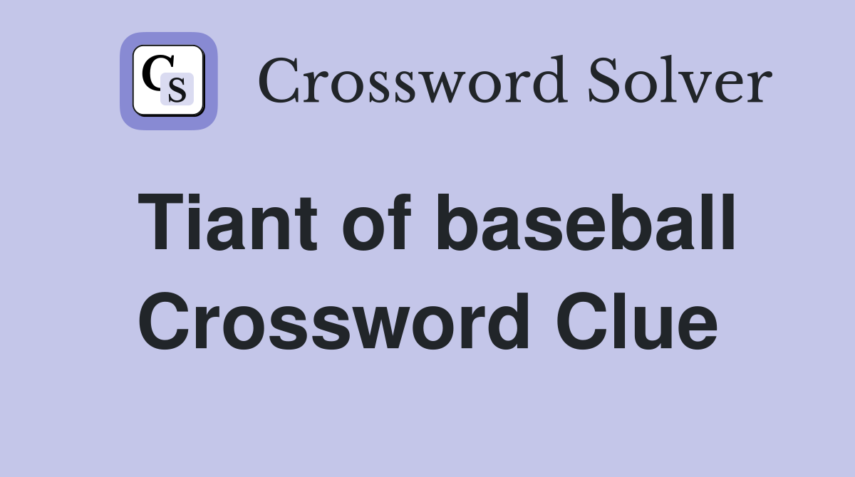 Tiant of baseball Crossword Clue