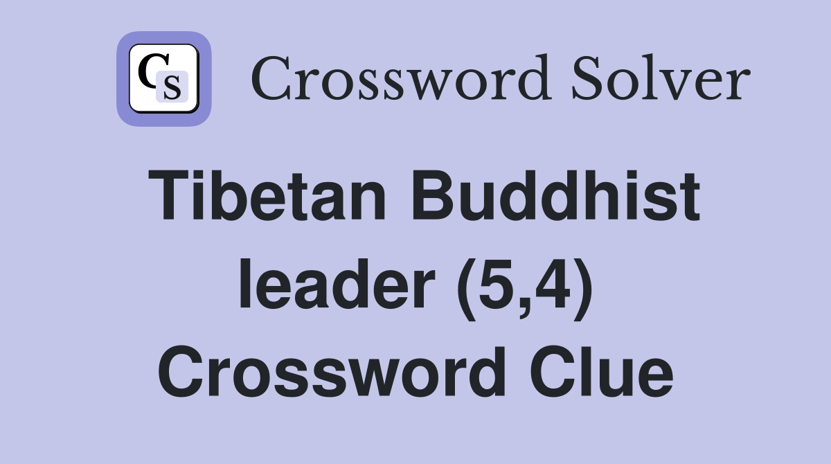 Tibetan Buddhist leader (5,4) Crossword Clue