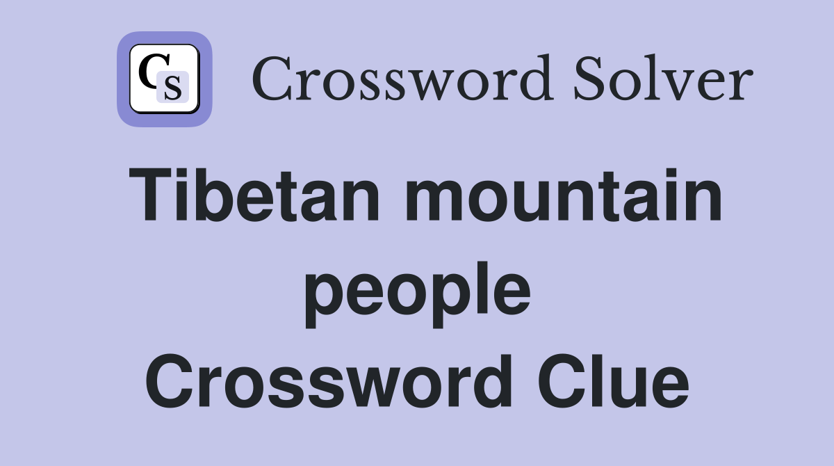 Tibetan mountain people Crossword Clue