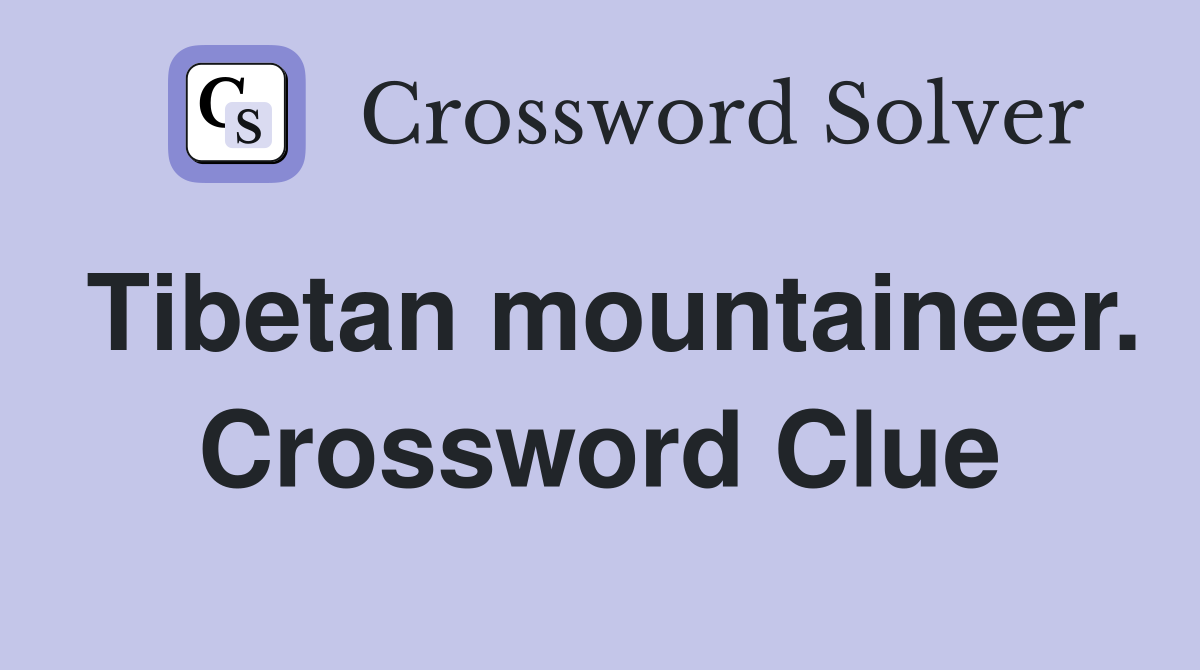 Tibetan mountaineer. Crossword Clue